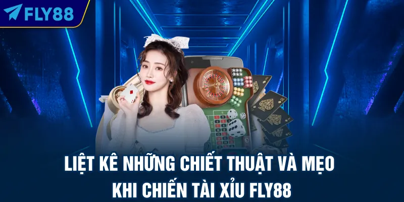 Liệt kê những chiết thuật và mẹo khi chiến tài xỉu FLY88